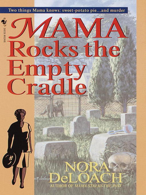 Title details for Mama Rocks the Empty Cradle by Nora DeLoach - Available